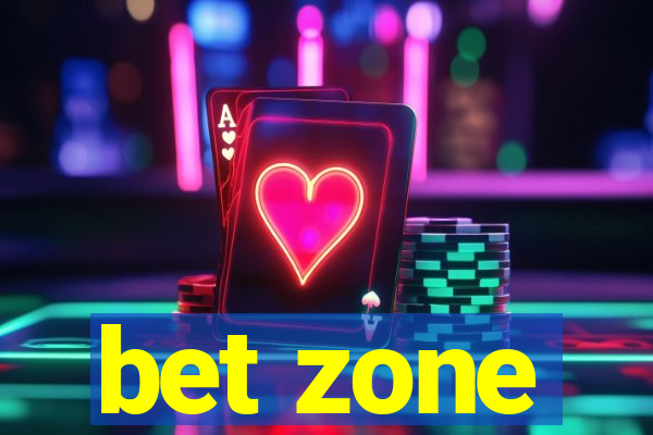 bet zone